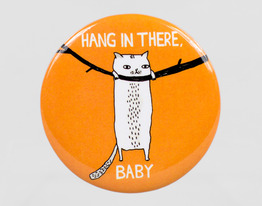 Hang in there, Baby!